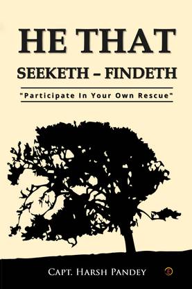 HE THAT SEEKETH – FINDETH