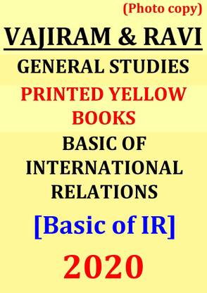 Vajiram & Ravi General Studies Printed Yellow Book Basic Of International Relations [Basic Of IR 2020 (Photo Copy)