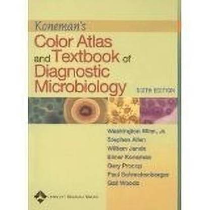 Koneman's Color Atlas and Textbook of Diagnostic Microbiology 6th Revised edition Edition