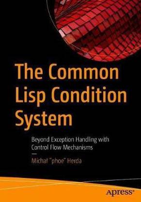 The Common Lisp Condition System