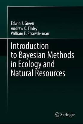 Introduction to Bayesian Methods in Ecology and Natural Resources