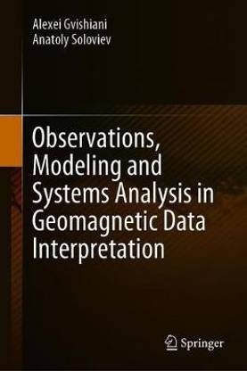 Observations, Modeling and Systems Analysis in Geomagnetic Data Interpretation