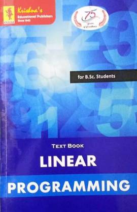 LINEAR PROGRAMMING TEXT BOOK FOR B.SC.IIIRD YEAR STUDENTS MEERUT EDITION