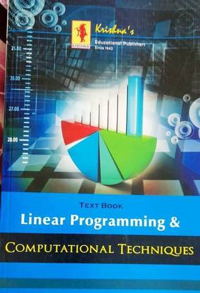 LINEAR PROGRAMMING & COMPUTATIONAL TECHNIQUES TEXT BOOK B.SC. IIIrd YEAR C.C.S. UNIVERISTY