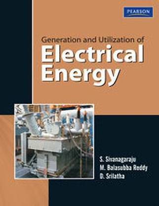 Generation and Utilization of Electrical Energy 1 Edition with 2 Disc