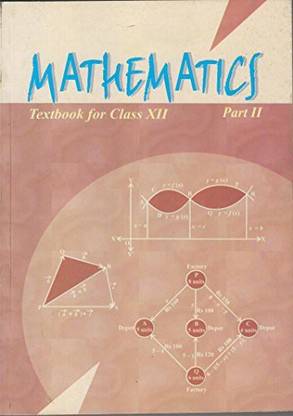 Mathematics Textbook For Class 12 Part - 2 - 12080 [Paperback] NCERT