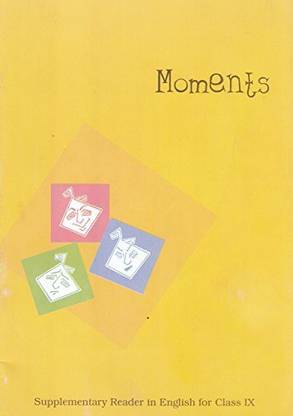 Moments : Supplementary Reader In English For Class - 9 - 960 [Paperback] NCERT