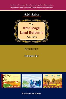 A.N. Saha's The West Bengal Land Reforms Act, 1955