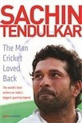 Sachin Tendulkar  - The Man Cricket Loved Back