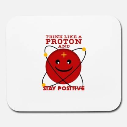 SKY DOT be like a proton and stay positive mouse pad Non Slip Base Mousepad