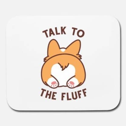 SKY DOT talk to the fluff mouse pad Non Slip Base Mousepad