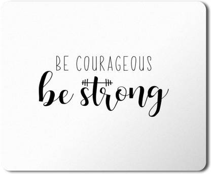 kubid be courageous HD Printed Designer Speed Mousepad for Laptop|Dekstop|Gamers|Graphic designers-7x8.5 Inches Non Slip Base Mousepad