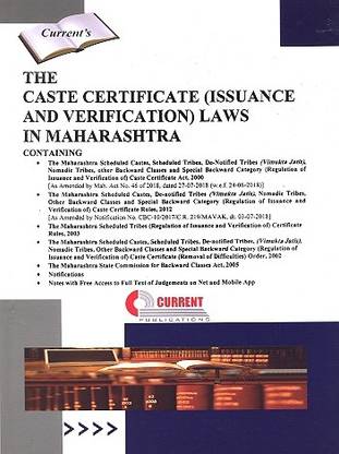 THE CASTE CERTIFICATE (ISSUANCE AND VERIFICATION) LAWS IN MAHARASHTRA [Edn :2020]