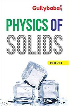 Gullybaba IGNOU B.Sc. Physics (Latest Edition) PHE-13 Physics Of Solids In English Medium, Solved Sample Papers And Important Exam Notes (Paperback, Gullybaba.com Panel)
