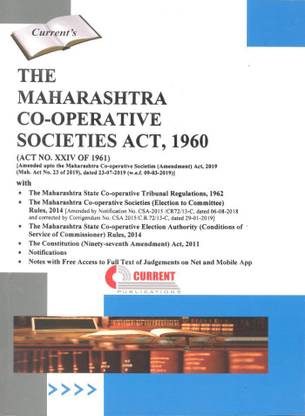 THE MAHARASHTRA CO-OPERATIVE SOCIETIES ACT, 1960 [Amended By The Maharashtra Co-Operative Societies (Amendment) Act, 2020 (Mah. Act No. 14 Of 2020), Dated 18th March, 2020] [Edn :2020]