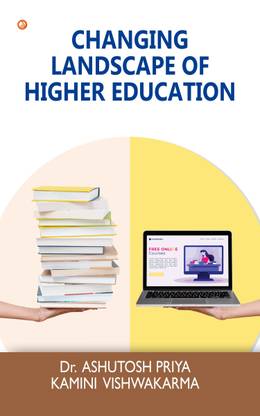 Changing Landscape of Higher Education