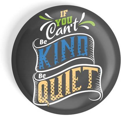 dhcrafts If You Cant Be Kind Be Quiet Fridge Magnet Pack of 1