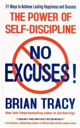 The Power Of Self-Discipline-No Excuses-No Excuses! (English, Paperback, Tracy Brian)