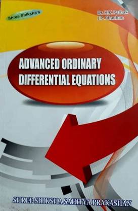 ADVANCED ORDINARY DIFFERENTIAL EQUATIONS BY DR. HK PATHAK FOR M.SC. STUDENTS OF ALL INDIA UNIVERSITIES