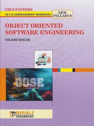 OBJECT ORIENTED SOFTWARE ENGINEERING (OOSE) - MCA Management - Semester 1 - CBCS Pattern - As Per SPPU's MCA Curriculum 2020