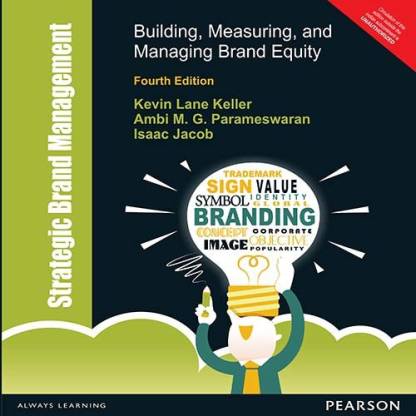 Strategic Brand Management : Building, Measuring, and Managing Brand Equity 4 Edition