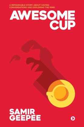 Awesome Cup  - A REMARKABLE STORY ABOUT HAVING CONVERSATIONS AND EXPLORING THE MIND