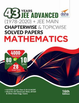 43 Years Jee Advanced (1978 - 2020) + Jee Main Chapter Wise & Topic Wise Solved Papers Mathematics