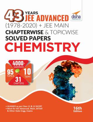 43 Years Jee Advanced (1978 - 2020) + Jee Main Chapterwise & Topicwise Solved Papers Chemistry