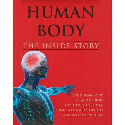 Human Body The Inside Story