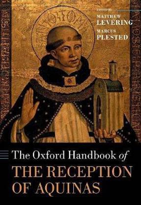 The Oxford Handbook of the Reception of Aquinas
