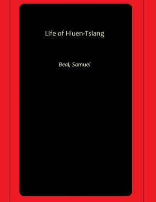 Life of Hiuen-Tsiang
