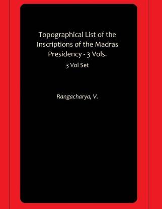 Topographical List of the Inscriptions of the Madras Presidency - 3 Vols.