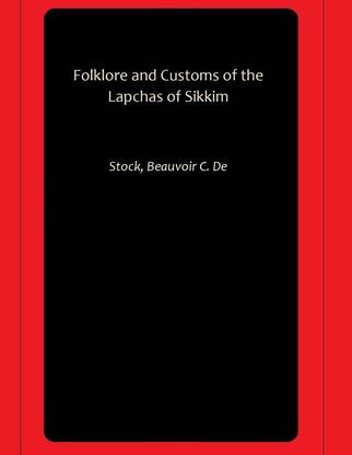 Folklore and Customs of the Lapchas of Sikkim