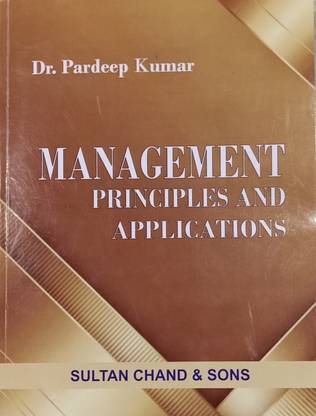 MANAGEMENT PRINCIPLES AND APPLICATIONS