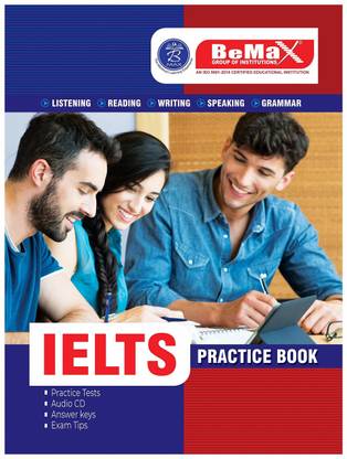 IELTS PRACTICE BOOK BY BEMAX ACADEMY with Audio CD