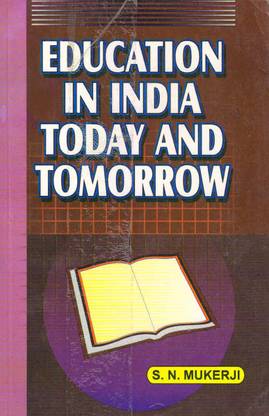 Education In India Today And Tomorrow