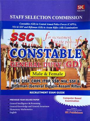 SSC Constable General Duty (GD) BSF,CISF,CRPF,ITBP,SSB,NIA,SSF & Rifleman (General Duty) In Assam Rifles Recruitment Exam Guide