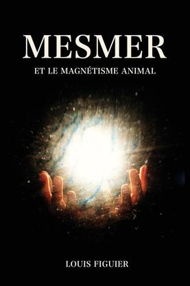 Mesmer et le magnetisme animal