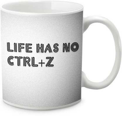 Mythink Myprint Life Has No CTRL Z Printed 330ml 11 Oz Coffee/Milk. Ceramic Coffee Mug