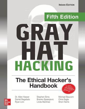 Gray Hat Hacking: The Ethical Hacker's Handbook, Fifth Edition