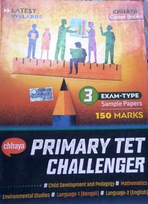 CHHAYA PRIMARY TET CHALLENGER -Latest Syllabus 3 Exam -Type Sample Papers 150 Marks
