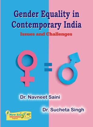 Gender Equality in Contemporary India : Issues and Challenges