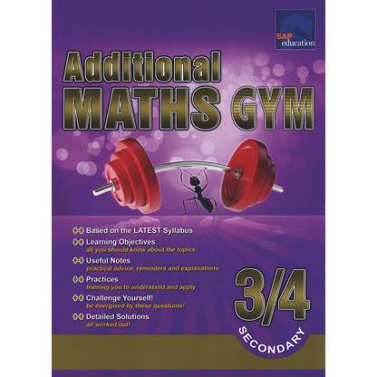 SAP Additional Maths Gym For Secondary 3/4