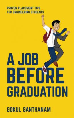 A Job Before Graduation  - PROVEN PLACEMENT TIPS FOR ENGINEERING STUDENTS