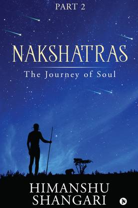 Nakshatras Part 2  - The Journey of Soul