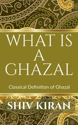 WHAT IS A GHAZAL