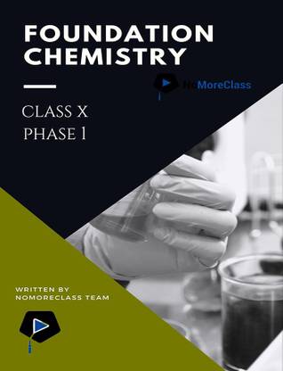 Foundation Chemistry Class X (Phase 1)