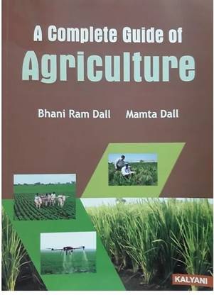 A COMPLETE GUIDE OF AGRICULTURE (English, Paperback, BHANI RAM DALL, MAMTA DALL)  - agriculture for class 12th