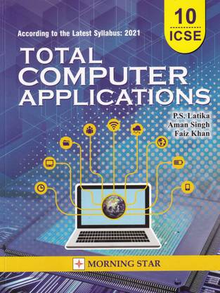 ICSE Class 10 Total Computer Applications For 2021 (Latest Syllabus)