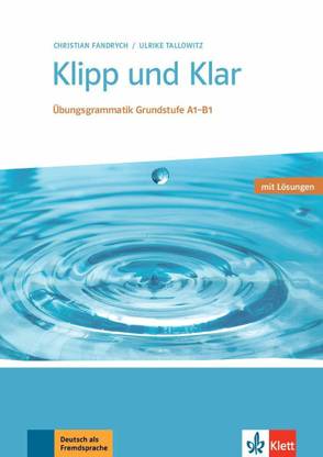 KLIPP UND KLAR UBUNGSGRAMMATIK GRUNDSTUFE A1-B1